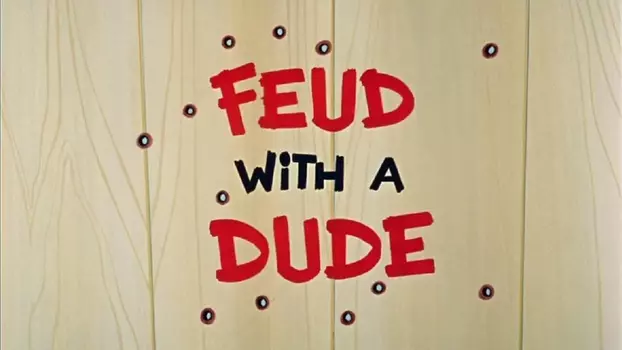 Feud with a Dude