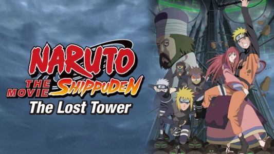 Watch Naruto Shippuden the Movie: The Lost Tower Trailer