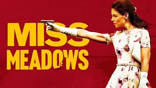 Watch Miss Meadows Trailer