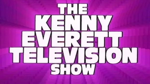 Watch The Kenny Everett Television Show Trailer