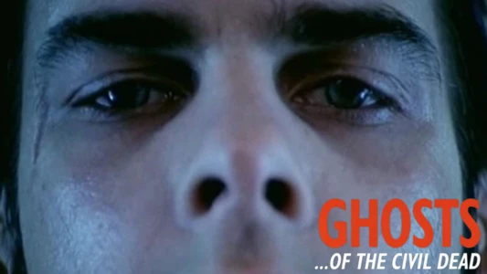 Watch Ghosts... of the Civil Dead Trailer