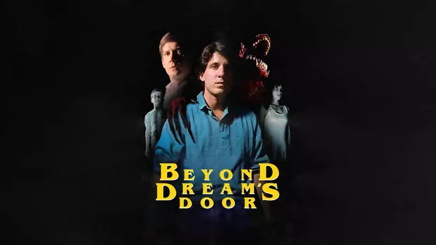 Watch Beyond Dream's Door Trailer
