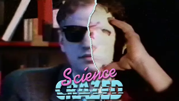 Watch Science Crazed Trailer