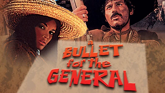 A Bullet for the General