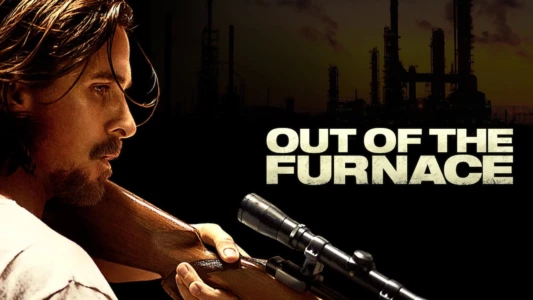 Out of the Furnace