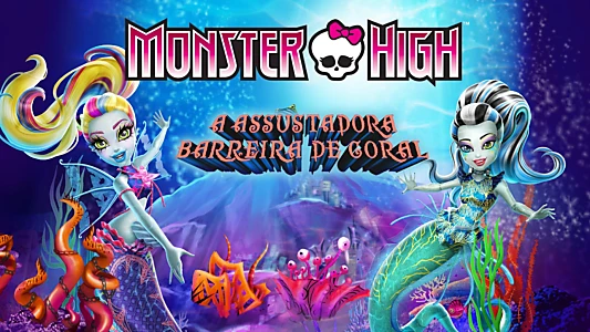 Monster High: Great Scarrier Reef