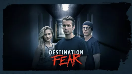 Destination Fear