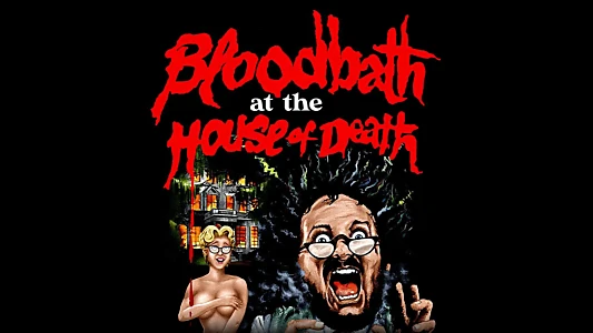 Bloodbath at the House of Death