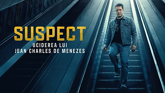 Suspect: The Shooting of Jean Charles de Menezes