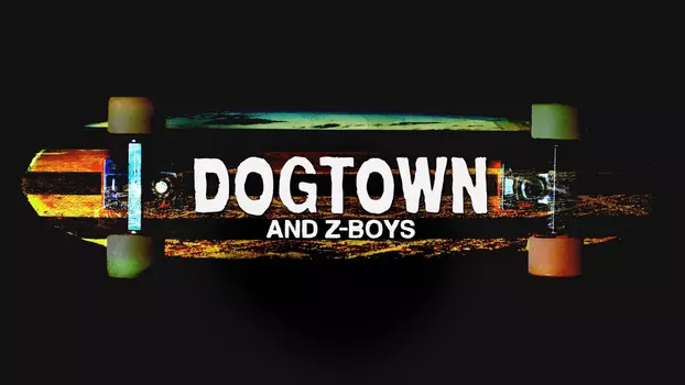 Watch Dogtown and Z-Boys Trailer