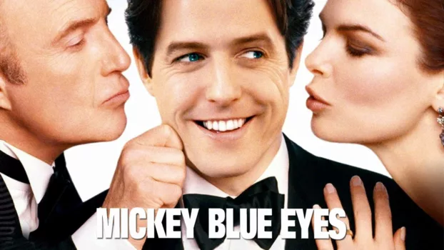 Watch Mickey Blue Eyes Trailer