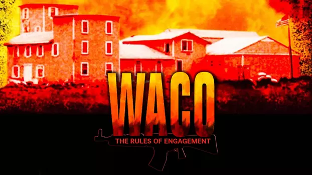 Watch Waco: The Rules of Engagement Trailer