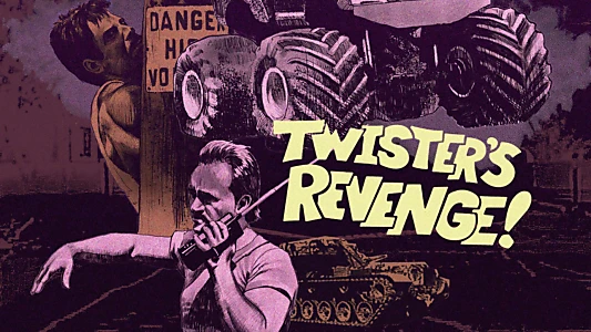 Watch Twister's Revenge! Trailer