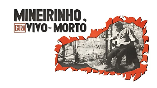 Mineirinho, Vivo ou Morto