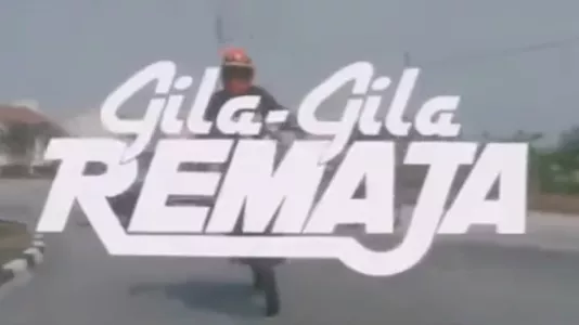 Watch Gila-Gila Remaja Trailer