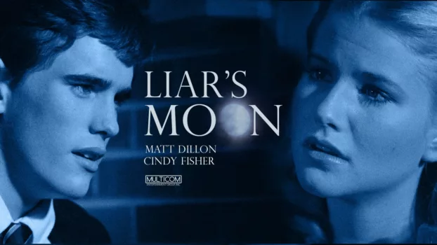 Watch Liar's Moon Trailer