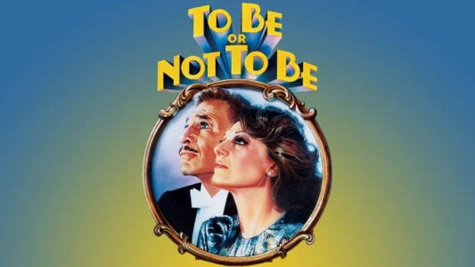 Watch To Be or Not to Be Trailer