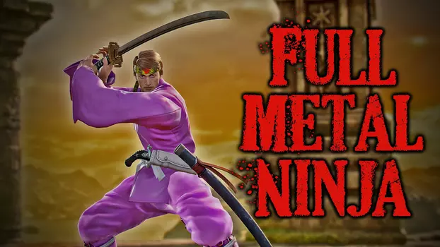 Watch Full Metal Ninja Trailer