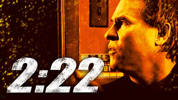 Watch 2:22 Trailer