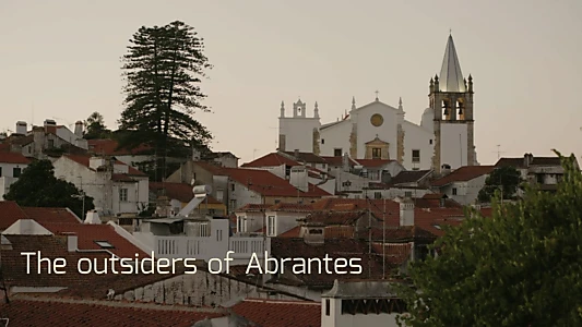 The Outsiders of Abrantes