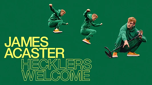 James Acaster: Hecklers Welcome