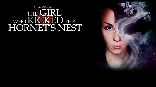 The Girl Who Kicked the Hornet's Nest