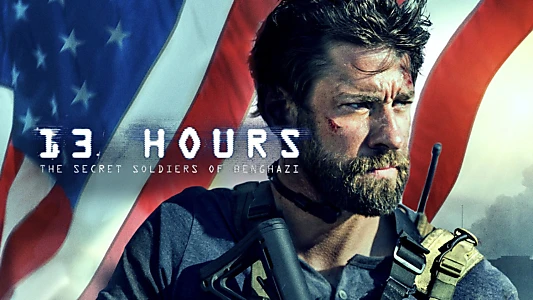 13 Hours: The Secret Soldiers of Benghazi