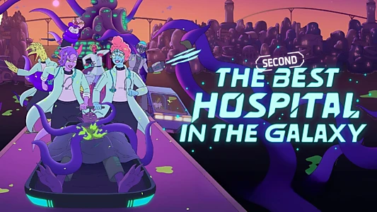 The Second Best Hospital in the Galaxy