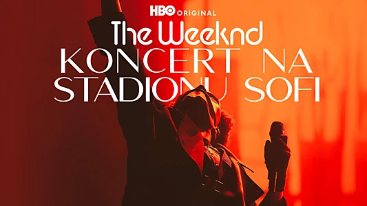 The Weeknd: Live at SoFi Stadium