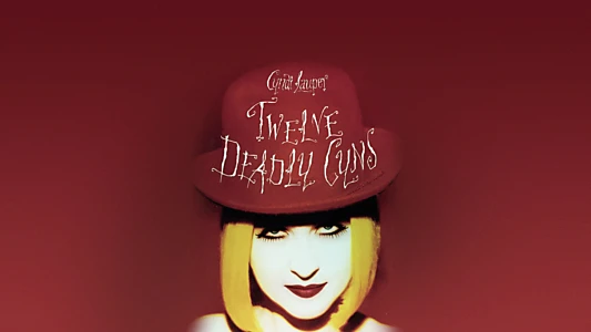 Cyndi Lauper: 12 Deadly Cyns... and Then Some