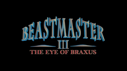 Beastmaster III: The Eye of Braxus