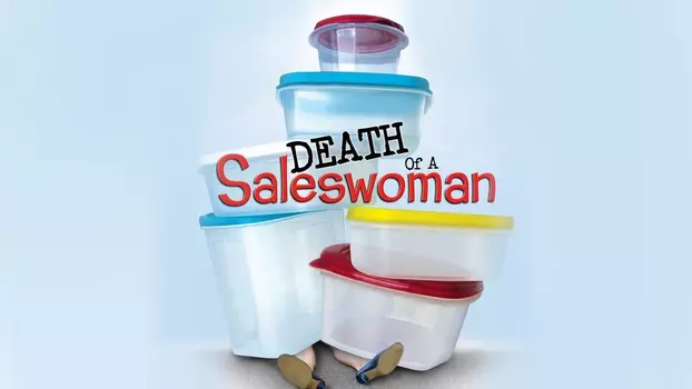 Watch Death of a Saleswoman Trailer