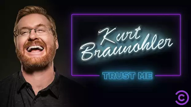 Watch Kurt Braunohler: Trust Me Trailer