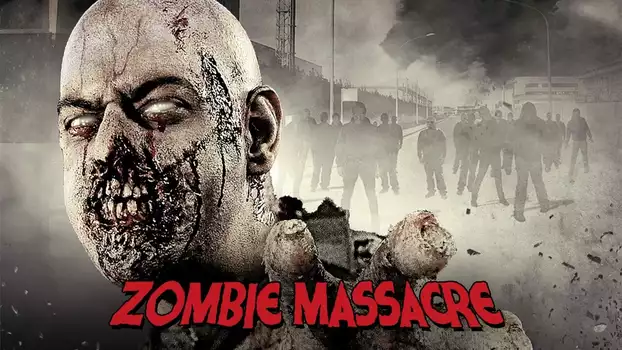 Watch Zombie Massacre Trailer