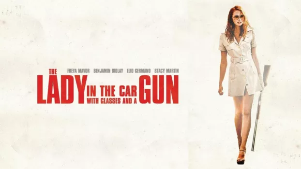 Watch The Lady in the Car with Glasses and a Gun Trailer