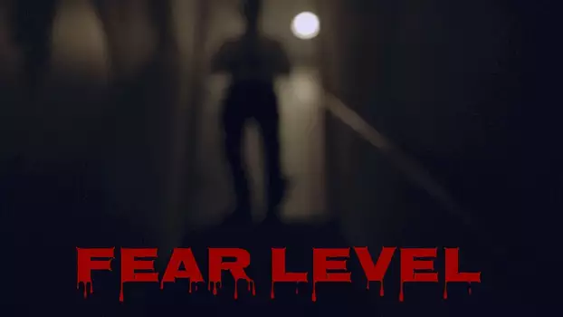 Watch Fear Level Trailer