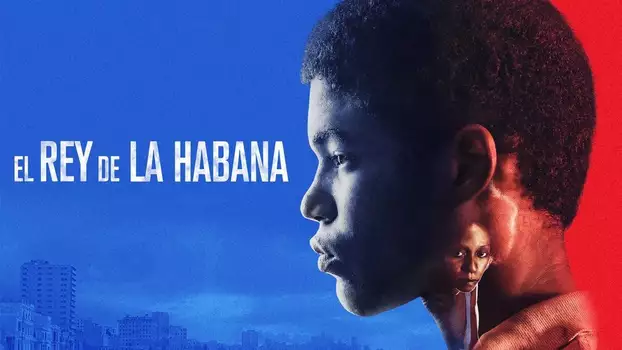 Watch The King of Havana Trailer