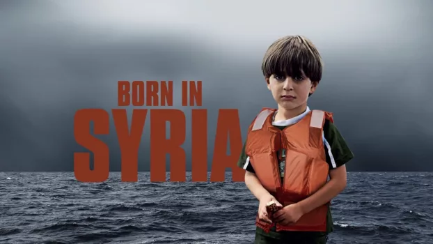 Watch Born in Syria Trailer