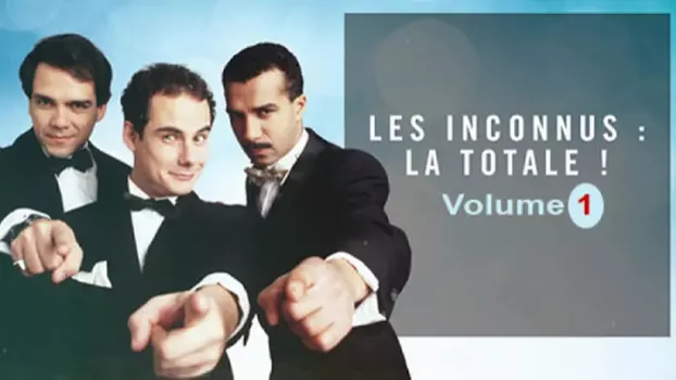 Les Inconnus - La Totale ! (Vol. 1)