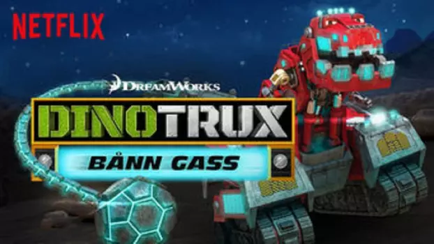 Watch Dinotrux: Supercharged Trailer