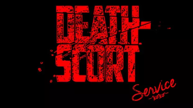 Watch Death-Scort Service Trailer