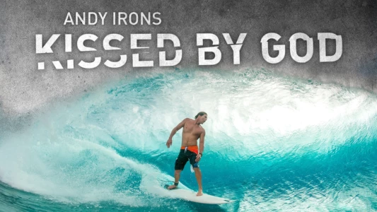 Watch Andy Irons: Kissed by God Trailer