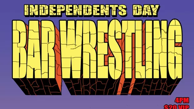 Bar Wrestling 2: Independents Day