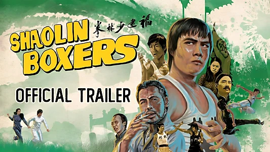 Watch The Shaolin Boxers Trailer