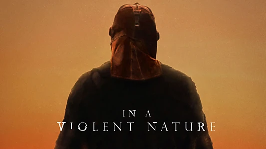 In a Violent Nature