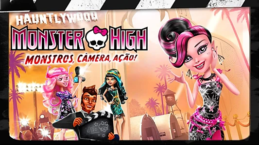 Monster High: Frights, Camera, Action!