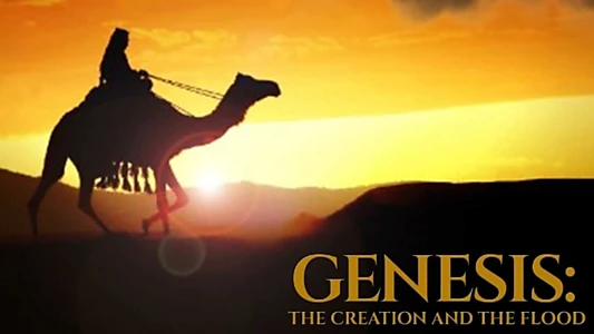 Genesis: The Creation and the Flood