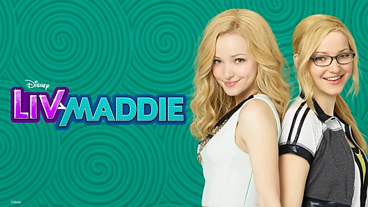 Liv and Maddie