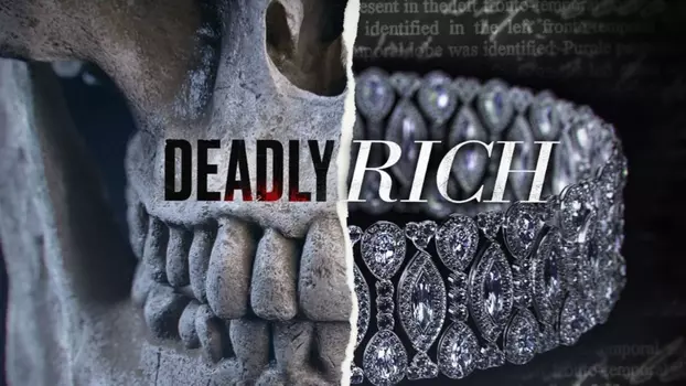 Deadly Rich