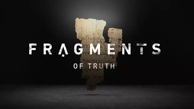 Watch Fragments of Truth Trailer